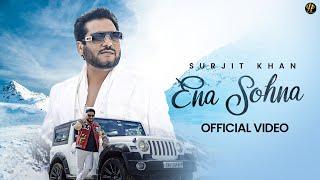 Surjit Khan : Ena Sohna - ਇੰਨਾਂ ਸੋਹਣਾ  | Official Video | Headliner Records | King Grewal | G Guri