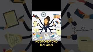 HO'OPONOPONO for Career#healing #health #hooponopono #prayer #positivity #career