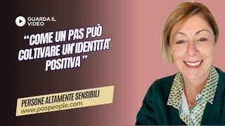 Come una Persona Altamente Sensibile può coltivare un'identità positiva