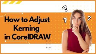 How to Adjust Kerning in CorelDRAW | Rees3D.com