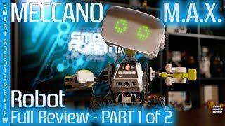 Meccano Max Full Review - Part 1 of 2 - Spinmaster - STEM - Smart Robots Review