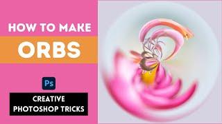 Orbs: Creative photo editing idea transforming your photos into artistic orbs with Photoshop