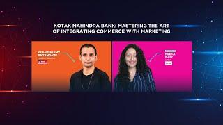 e4m Real Time 2024 : Kotak Mahindra Bank: Mastering the Art of Integrating Commerce with Marketing