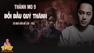 Truyện Ma Pháp Sư : THẦY MO ĐỐI ĐẦU QUỶ THÁNH | seri Thành Mo 9 Thầy Cúng Nửa Mùa