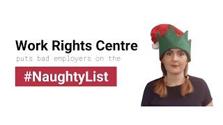 Work Rights Centre puts bad employers on the Naughty List