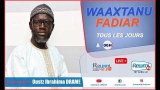 Waaxtanu Fadiar ! Avec Oustaz Ibrahima DRAME 25 Septembre 2024…Rewmi Officiel