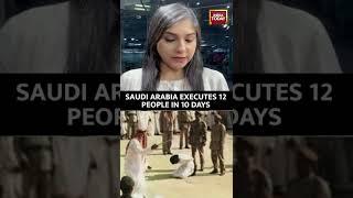 Saudi Arabia Executes 12 People Within 10 Days #shorts #saudiarabia