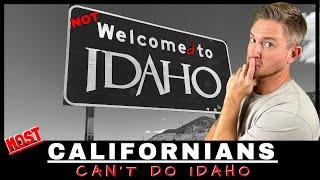 Why Californians Should Stay Out Of Idaho