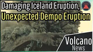 This Week in Volcano News; Unexpected Dempo Eruption, Damaging Iceland Lava Flow