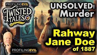 Unsolved Murder of Rahway Jane Doe, the Unknown Woman in Green (1887) | Profiling Evil