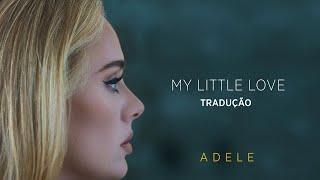 Adele - My Little Love (TRADUÇÃO/LETRA)