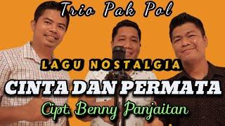 ️Trio Pak Pol - Cinta Dan Permata (Trio Ambisi) |Cipt Benny Panjaitan| Cover