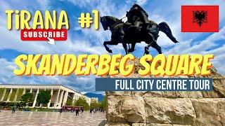  Skanderbeg Square, Eastern Europe's Largest Square, City Centre Full Tour, Tirana Ep: 1, Albania