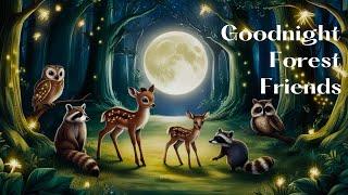 Goodnight Forest Friends  Children's Bedtime Story is perfect for babies #bedtime #soothingmusic