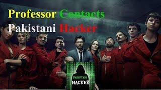 Professor Contacts Pakistan | Money Heist Season 5 | Pakistani Hackers