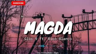 Magda (Lyrics) | Gloc 9 ft. Rico Blanco