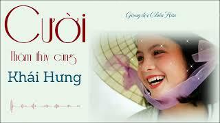 Cười Nghiêng Ngả Với Khái Hưng | Chiến Hữu Audio