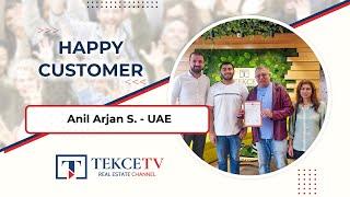 Anil Arjan S., UAE | Happy Customers of Istanbul Homes ®