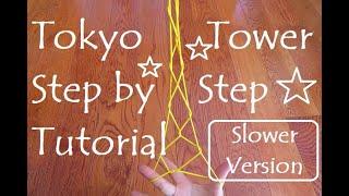 Slower Tokyo Tower Tutorial  Cat's Cradle/Ayatori