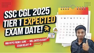 SSC CGL 2025 Tier 1 Exam Date | SSC CGL 2025 Tier 1 Expected Exam Date after RRB NTPC exam date