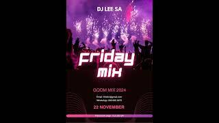 Latest Gqom Mix 2024 (Friday Mix by Dj Lee SA 22 November)