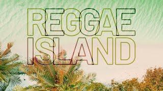 REGGAE ISLAND - Soft and Cool [Relaxing Reggae]