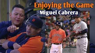 MLB | Miguel Cabrera  Enjoying the Game