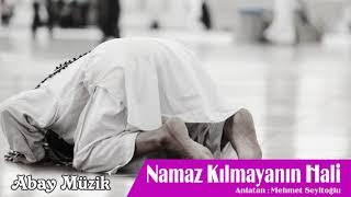 Namaz Kılmayanın Hali | Dini Sohbetler