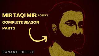 Deewan-E-Mir Taqi Mir Complete Season Part 1 - Urdu Poetry