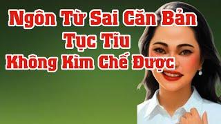 Ngôn từ Sai Căn Bản, Tục Tĩu, Không Kìm Chế Được