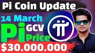  Pi Coin GCV Price Update14 March New Update🪙Pi Network Latest News  Pi Coin GCV Price 14 March