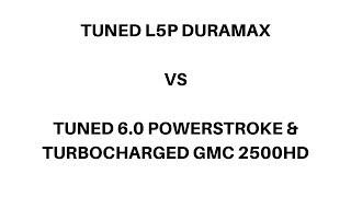 Tuned L5P Duramax Drag Race vs Tuned 6.0 Powerstroke & Turbocharged GMC 2500HD