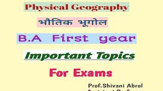 II PHYSICAL GEOGRAPHY II Important topics II B.A. IST YEAR II H.P.U