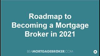 Roadmap To Becoming A Successful Mortgage Broker