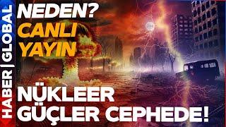 CANLI | Kıtalararası Savaş Başlıyor! Nükleer Güçler Cephede | Salih Nayman ile NEDEN?