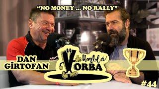 "No money...No rally" Dan Gîrtofan "Giri" | Umbla Vorba #podcast #44