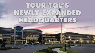 Tour TQL’s Newly Expanded HQ – 2021