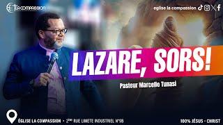 LAZARE, SORS ! • PAST MARCELLO TUNASI • CULTE DU DIMANCHE 10 NOVEMBRE 2024