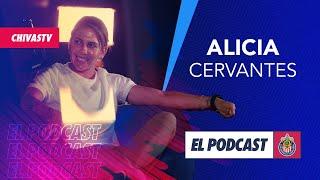 Alicia 'Licha' Cervantes en EL PODCAST DE CHIVAS ️