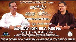 Aaslle'm Aasa Toxe'm - ಆಸ್‍ಲ್ಲೆಂ ಅಸಾ ತಶೆಂ...- Pro. Dr. Norbert Lobo - 13th July, 9 pm