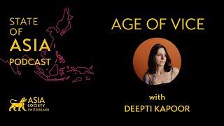 Age of Vice, with Deepti Kapoor