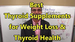 Best Thyroid Supplements for Weight Loss and Thyroid Health