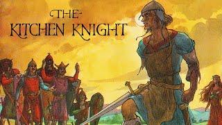 ️ The Kitchen Knight—Kids Book King Arthur Fantasy Adventure Read Aloud