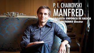 Tchaikovsky: Sinfonía Manfred - Vasily Petrenko - Orquesta Sinfónica de Galicia