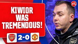 Kiwior was TREMENDOUS! (James) | Arsenal 2-0 Manchester United