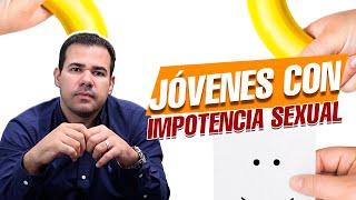 Impotencia Sexual en Jóvenes ¿Cuáles son sus causas?