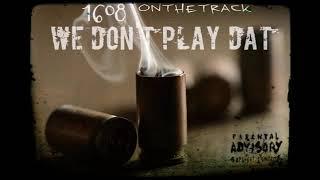 YOG Stalks - We Don't Play Dat