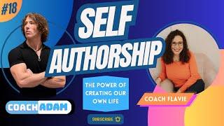 SELF AUTHORSHIP - THE POWER OF CREATING YOUR OWN LIFE