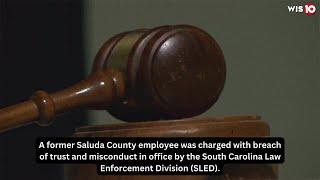 Former Saluda County employee faces breach of trust, misconduct in office charges