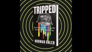 Tripped: Nazi Germany, the CIA and the Dawn of the Psychedelic Age -by Norman Ohler [full audiobook]